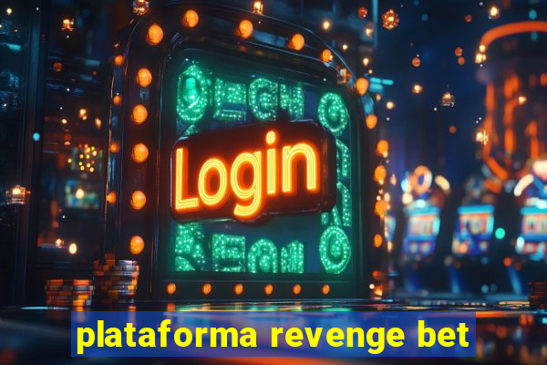 plataforma revenge bet